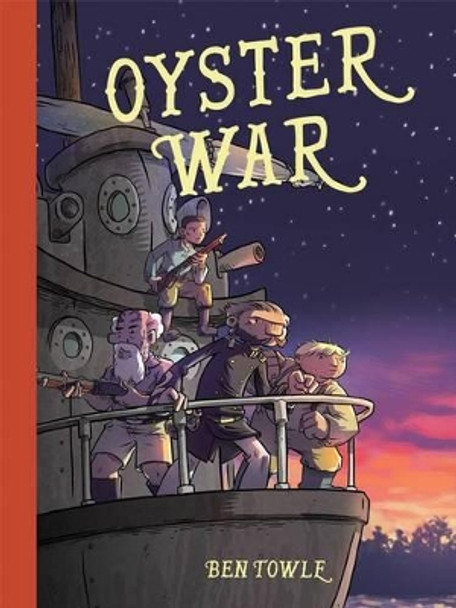 Oyster War by Ben Towle 9781620102626