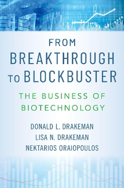 From Breakthrough to Blockbuster: The Business of Biotechnology by Donald L. Drakeman 9780195084009