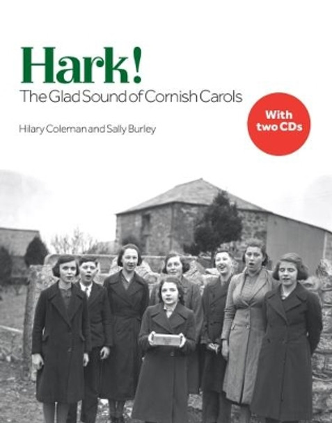 Hark! The Glad Sound of Cornish Carols by Hilary Coleman 9781999903701