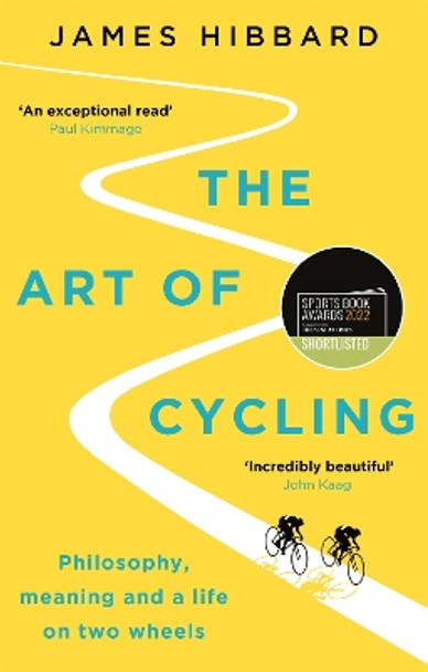 The Art of Cycling by James Hibbard 9781529410280
