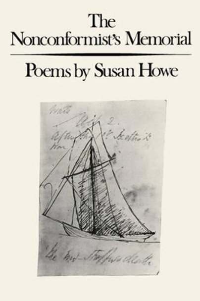 The Nonconformist's Memorial: Poems by Susan Howe 9780811212298