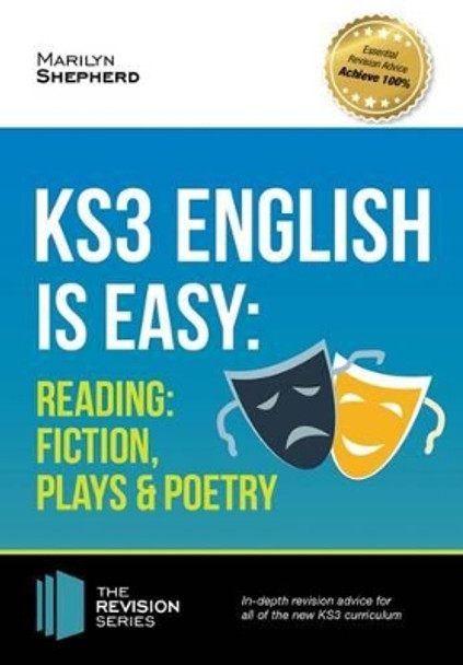 KS3: English is Easy - Reading (Fiction, Plays and Poetry). Complete Guidance for the New KS3 Curriculum by Marilyn Shepherd 9781911259015