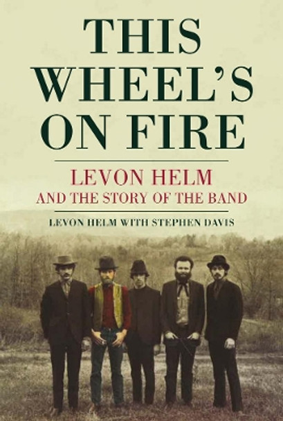 This Wheel's On Fire by Levon Helm 9780859654982