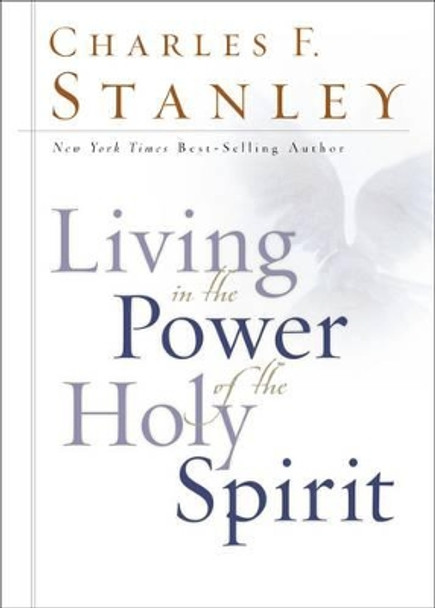 Live in the Power of the Holy Spirit by Charles Stanley 9780785265122