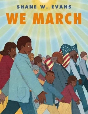 We March by Shane W Evans 9781250073259