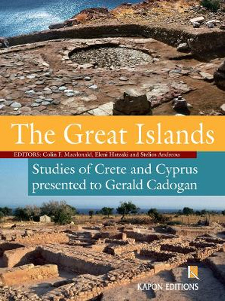 The Great Islands: Studies of Crete and Cyprus presented to Gerald Cadogan by Colin MacDonald