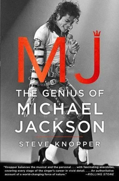 MJ: The Genius of Michael Jackson by Steve Knopper 9781476730387