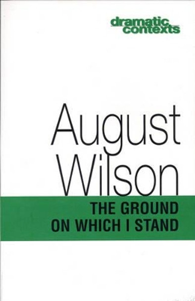 The Ground on Which I Stand by August Wilson 9781559361873