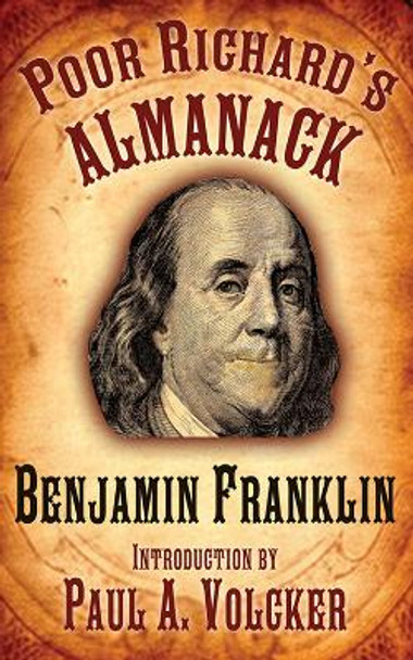 Poor Richard's Almanack by Benjamin Franklin 9781602391178