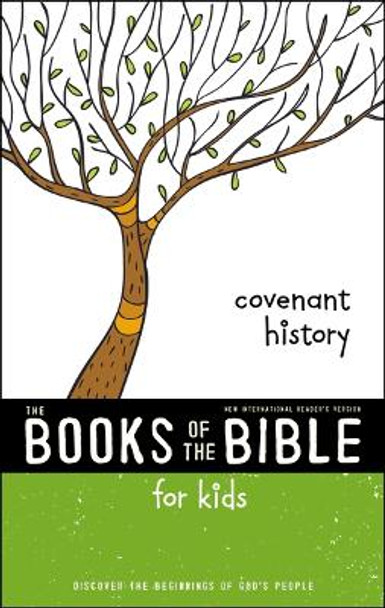 NIrV, The Books of the Bible for Kids: Covenant History, Paperback: Discover the Beginnings of God's People by Zonderkidz 9780310761303