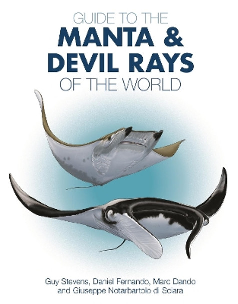 Guide to the Manta and Devil Rays of the World by Dr. Guy Stevens 9780691183329