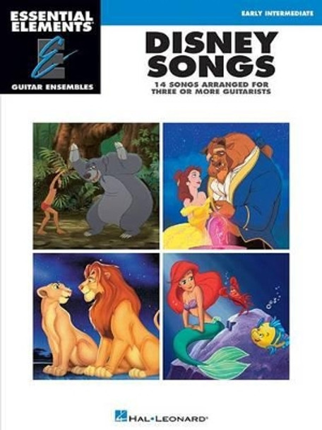 Disney Songs: Essential Elements Guitar Ensembles Early Intermediate Level by Hal Leonard Corp 9781458400871