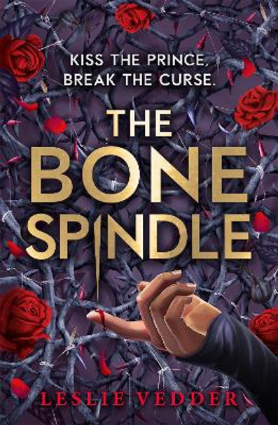 The Bone Spindle by Leslie Vedder 9781444966145