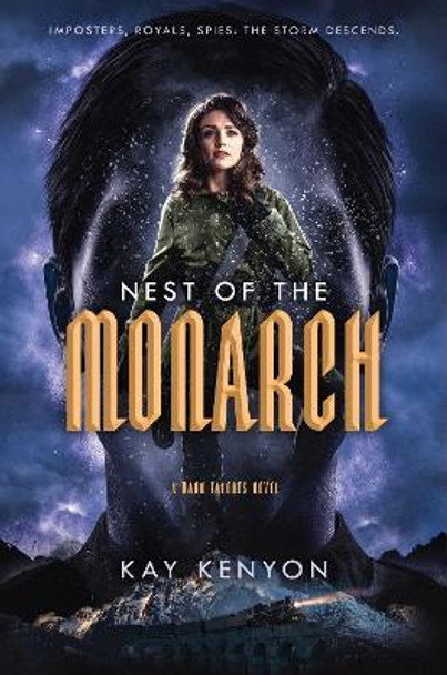 Nest of the Monarch by Kay Kenyon 9781534429734