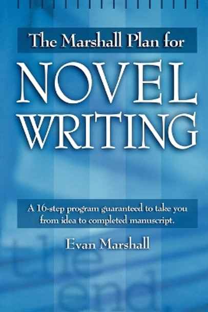 Marshall Plan for Novel Writing by E Marshall 9781582970622