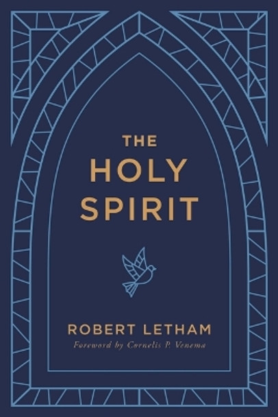 Holy Spirit, The by Robert Letham 9781629953809