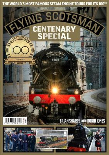 Flying Scotsman - 100th Anniversary by Brian Sharpe 9781911703211