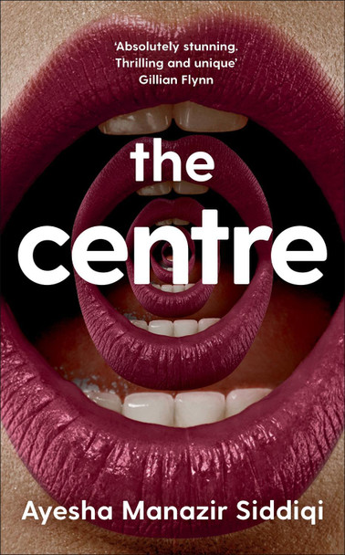 The Centre by Ayesha Manazir Siddiqi 9781529097825