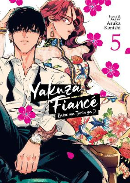 Yakuza Fiancé: Raise wa Tanin ga Ii Vol. 5 by Asuka Konishi 9781685799366