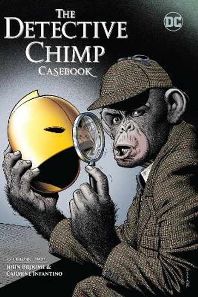 The Detective Chimp Casebook by John Broome 9781779521651