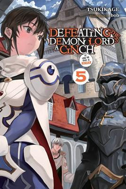 Defeating the Demon Lord's a Cinch (If You've Got a Ringer), Vol. 5 by Tsukikage 9781975370251