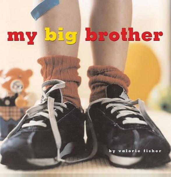 My Big Brother by Valorie Fisher 9780689843273