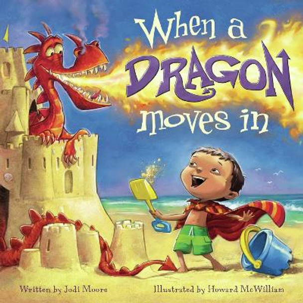 When a Dragon Moves In by Jodi Moore 9781947277397