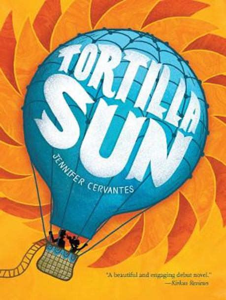 Tortilla Sun by Jennifer Cervantes 9781452131504