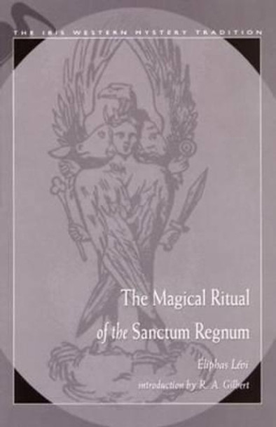 Magical Ritual of the Sanctum Regnum by Eliphas Levi 9780892541065