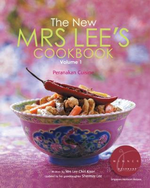 New Mrs Lee's Cookbook, The - Volume 1: Peranakan Cuisine by Shermay Lee