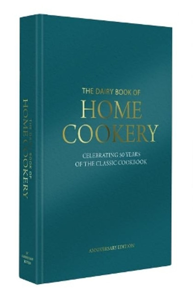 Dairy Book of Home Cookery 50th Anniversary Edition: With 900 of the original recipes plus 50 new classics, this is the iconic cookbook used and cherished by millions: 2018 by Steve Lee 9781911388234