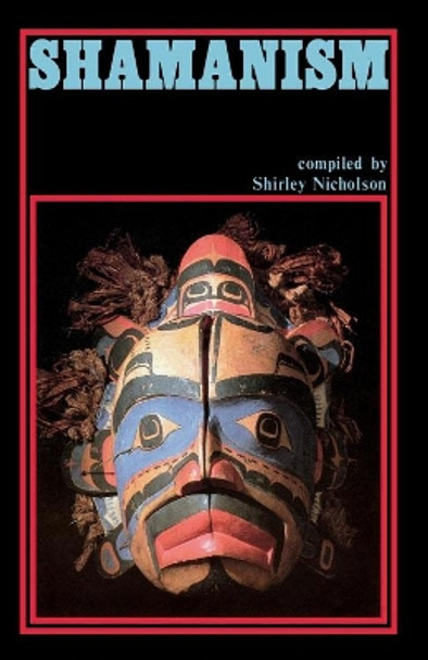 Shamanism by Shirley J. Nicholson 9780835606172