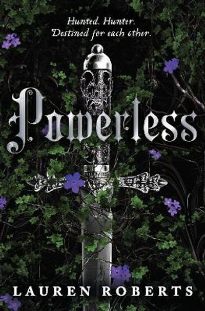 Powerless: TikTok made me buy it! The most epic and sizzling fantasy romance book of the year by Lauren Roberts 9781398529489