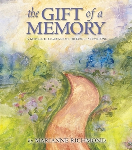 The Gift of a Memory: A Keepsake to Commemorate the Loss of a Loved One by Marianne Richmond 9780974146515