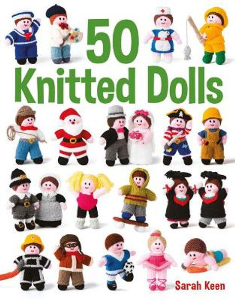 50 Knitted Dolls by Sarah Keen 9781784943462