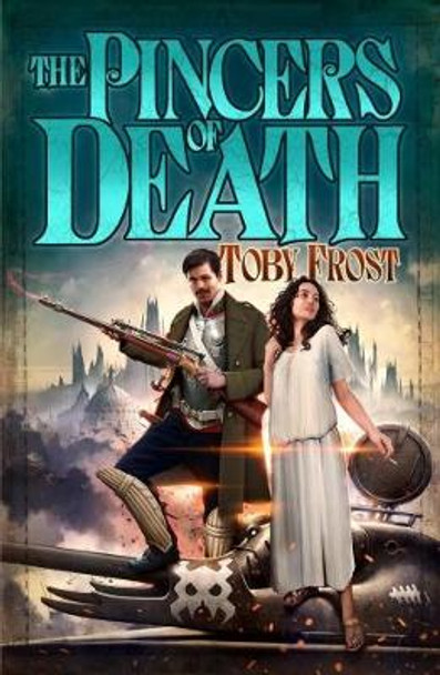 Pincers of Death by Toby Frost 9781910183243