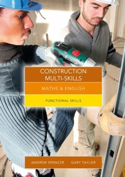 Maths and English for Construction Multi-Skills: Functional Skills by Andrew Spencer 9781408083116