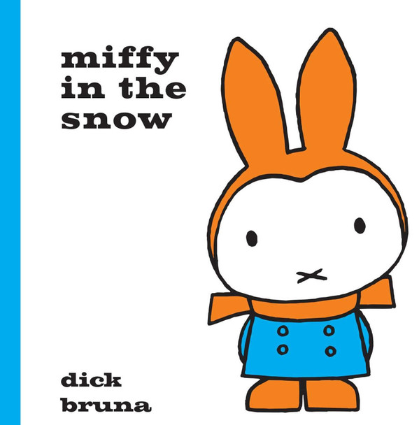 Miffy in the Snow by Dick Bruna 9781471120855