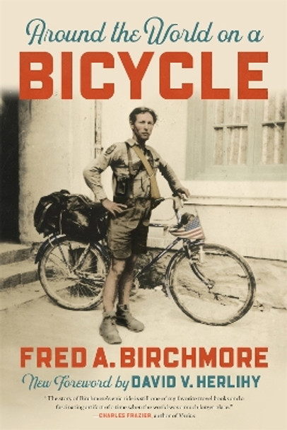 Around the World on a Bicycle by Fred A. Birchmore 9780820357287