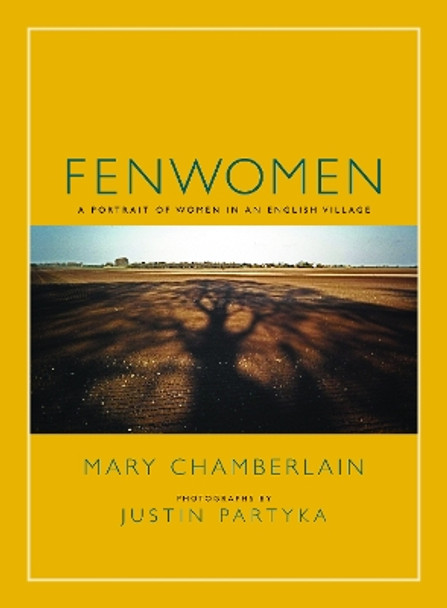 Fenwomen: A Portrait of Women in an English Village by Mary Chamberlain 9780956186959