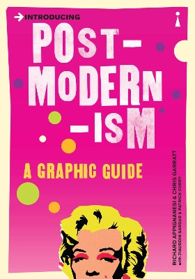 Introducing Postmodernism: A Graphic Guide by Richard Appignanesi 9781840468496