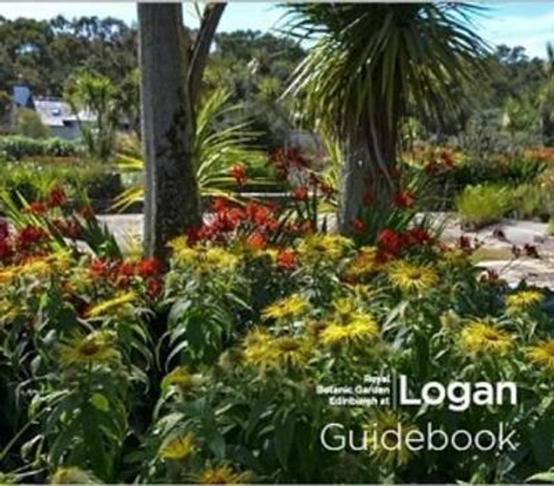 Royal Botanic Garden Edinburgh at Logan Guidebook by Anna Stevenson 9781910877081