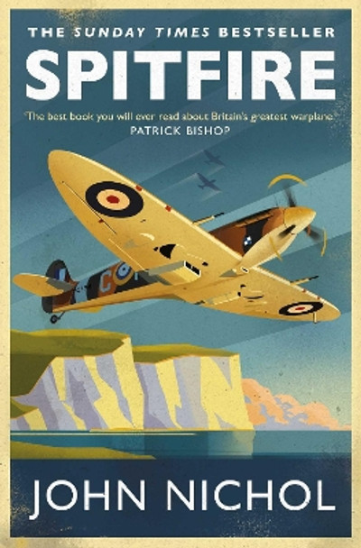 Spitfire: A Very British Love Story by John Nichol 9781471159237