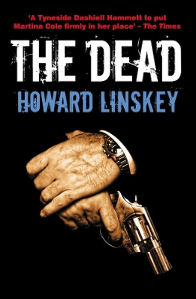 The Dead by Howard Linskey 9781842439623