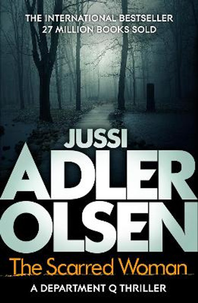 The Scarred Woman by Jussi Adler-Olsen 9781784295974