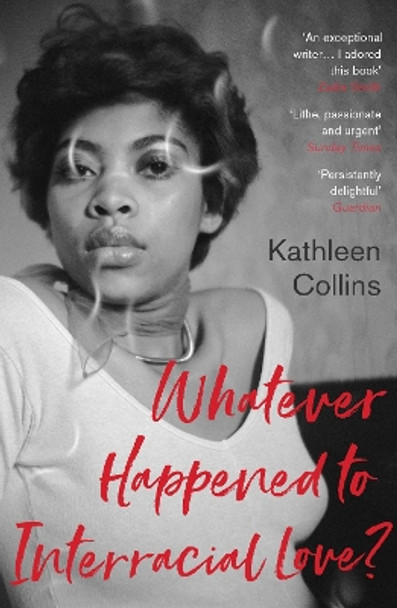 Whatever Happened to Interracial Love? by Kathleen Collins 9781783783410