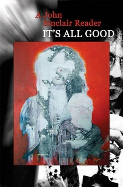 It's All Good: A John Sinclair Reader + CD by John Sinclair 9781900486682