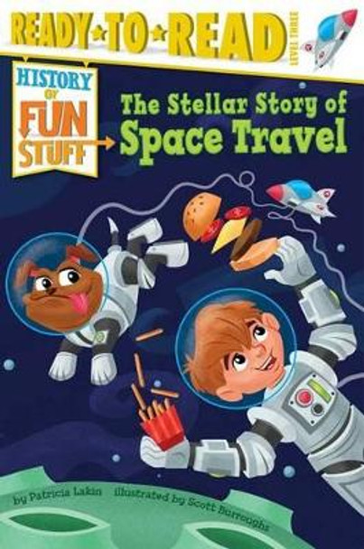 The Stellar Story of Space Travel by Patricia Lakin 9781481456234