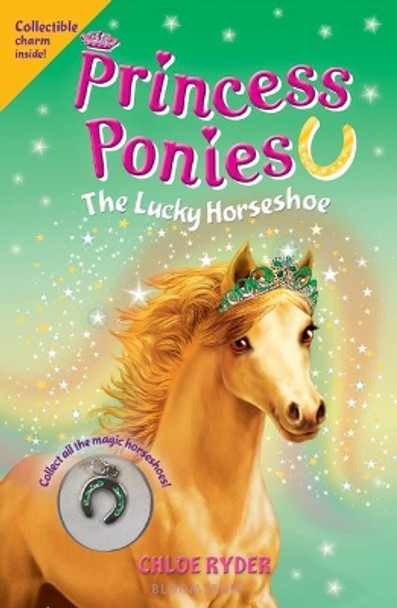 Princess Ponies: The Lucky Horseshoe by Chloe Ryder 9781547601646