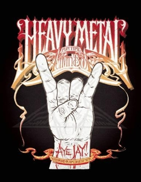 The Heavy Metal Fun Time Activity Book by Aye Jay Morano 9781550227987